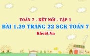 Bài 1.29 trang 22 SGK Toán 7 tập 1 Kết nối tri thức